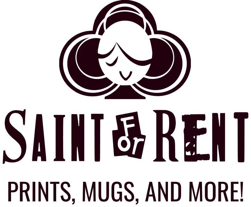 Saint for Rent Store - Prints, mugs and more!